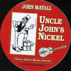 John Mayall : Uncle John's Nickel